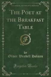 The Poet at the Breakfast Table, Vol. 2 (Classic Reprint)