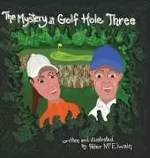 The Mystery at Golf Hole Three