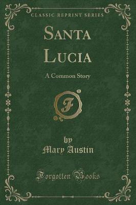 Santa Lucia: A Common Story (Classic Reprint)
