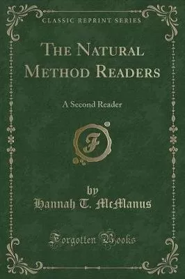 The Natural Method Readers: A Second Reader (Classic Reprint)