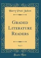 Graded Literature Readers, Vol. 5 (Classic Reprint)