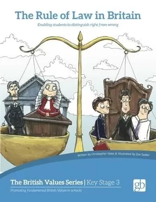The Rule of Law in Britain: Enabling Students to Distinguish Right from Wrong