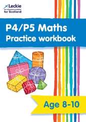 P4/P5 Maths Practice Workbook: Extra Practice for Cfe Primary School Maths