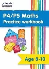 P4/P5 Maths Practice Workbook: Extra Practice for Cfe Primary School Maths