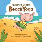 Parker Pig Goes to Beach Yoga