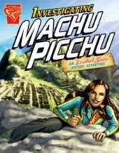 Investigating Machu Picchu: An Isabel Soto History Adventure
