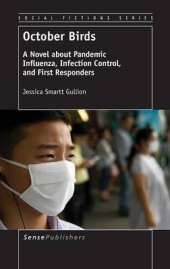 October Birds: A Novel about Pandemic Influenza, Infection Control, and First Responders