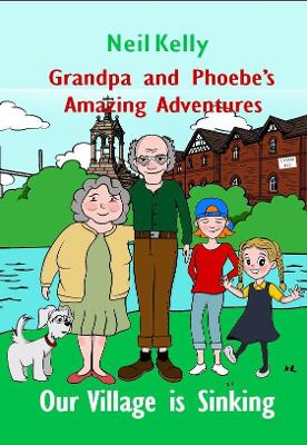 Grandpa and Phoebe's Amazing Adventures: Our Village is Sinking