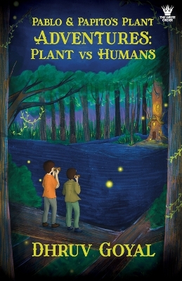 Pablo & Papito's Plant Adventures: Plant vs Humans