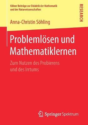 Problemlosen Und Mathematiklernen: Zum Nutzen Des Probierens Und Des Irrtums