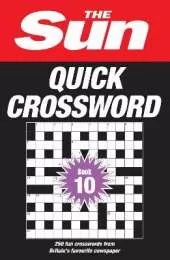 The Sun Quick Crossword Book 10: 250 Fun Crosswords from Britain's Favourite Newspaper