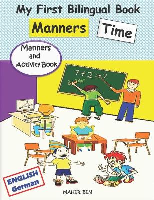 My First Bilingual Book - Manners Time (English-German): A children's Book About Manners, Kindness and Empathy Kindness Activities for Kids (English and German Edition)