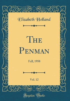 The Penman, Vol. 12: Fall, 1958 (Classic Reprint)