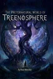 The Preternatural World of Treenosphere