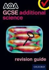 AQA GCSE Additional Science Revision Guide