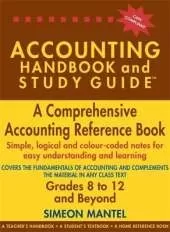 Accounting Handbook and Study Guide Grades 8 to 12 & Beyond: A Comprehensive Accounting Reference Book