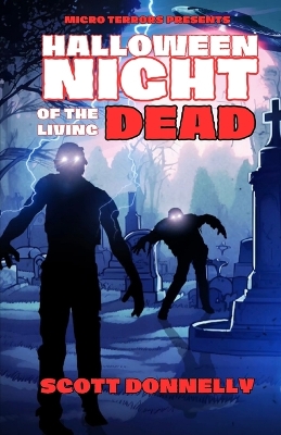 Halloween Night of the Living Dead: Micro Terrors Presents