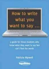 How to Write What You Want to Say