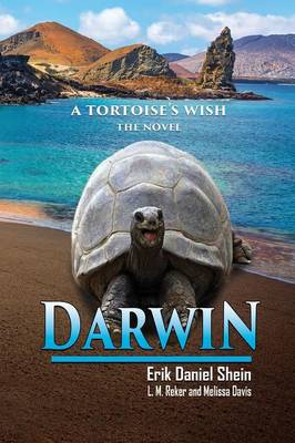Darwin: A Tortoise's Wish, the Novel