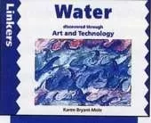 Water Discovered Through Art and Technology
