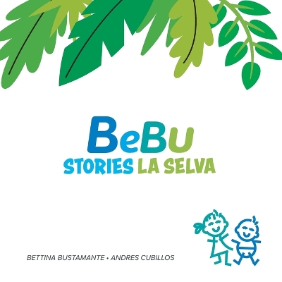 Bebu Stories: La Selva