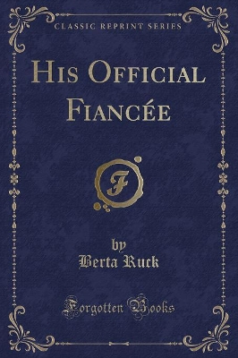 His Official Fiancée (Classic Reprint)