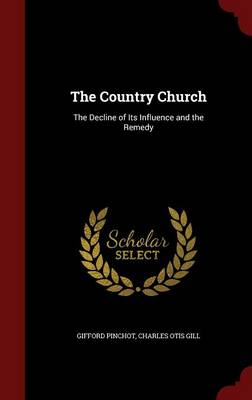 The Country Church: The Decline of Its Influence and the Remedy