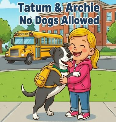 Tatum & Archie No Dogs Allowed: Play Ground Adventure