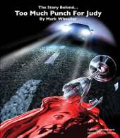 The Story Behind... Too Much Punch for Judy