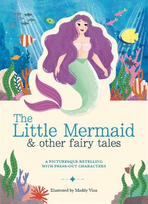 Paperscapes: The Little Mermaid & Other Stories: A Picturesque Retelling with Press-Out Characters