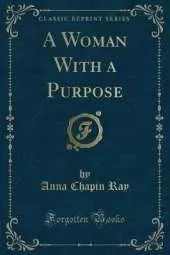 A Woman With a Purpose (Classic Reprint)