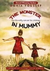 The Monster in Mummy: De-Monstify cancer for children