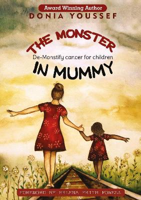 The Monster in Mummy: De-Monstify cancer for children