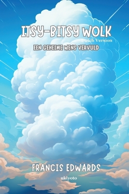 Itsy-Bitsy Wolke: A Secret Wish Granted