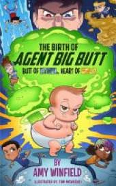 The Birth Of Agent Big Butt: Butt Of Steel, Heart Of Gold