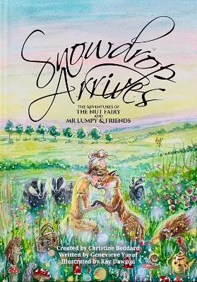 Snowdrop Arrives: The Adventures of The Nut Fairy and Mr Lumpy & Friends
