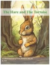 The Hare and The Tortoise: An Illustrated Aesop Fable Retold in Rhyme