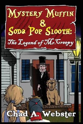 Mystery Muffin & Soda Pop Slooth: The Legend of Mr. Creepy