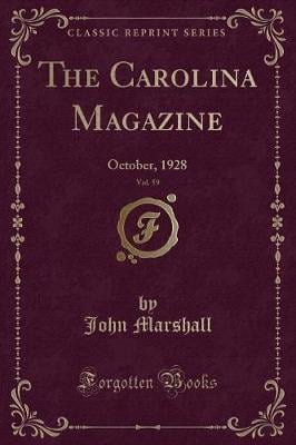 The Carolina Magazine, Vol. 59: October, 1928 (Classic Reprint)