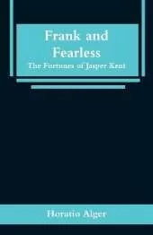 Frank and Fearless: The Fortunes of Jasper Kent