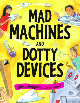 Mad Machines and Dotty Devices