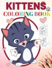 Kittens Coloring Book: Adorable Kitten Designs, Great Gift for Kitten, Cat Lovers