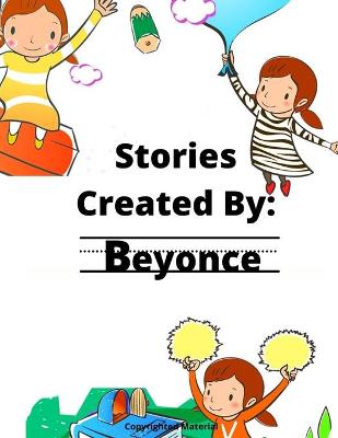 Stories Created by: Beyonce