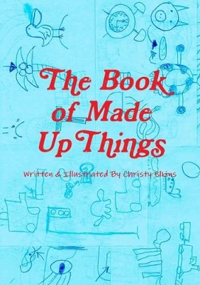 The Book of Made Up Things