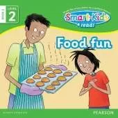Smart-Kids Read! Level 2 Book 2: Food fun: Level 2;Book 2: Grade R - 2