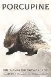 Porcupine: Fun Facts on Zoo Animals for Kids #35