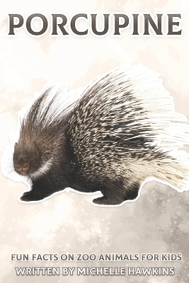 Porcupine: Fun Facts on Zoo Animals for Kids #35