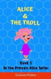 Alice Uploads a Picture: Book 2 in the Princess Alice Series of Online Safety Adventures
