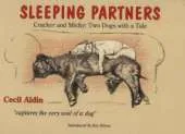 Sleeping Partners: Cracker and Mickey: Two Dogs with a Tale