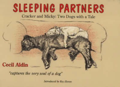 Sleeping Partners: Cracker and Mickey: Two Dogs with a Tale